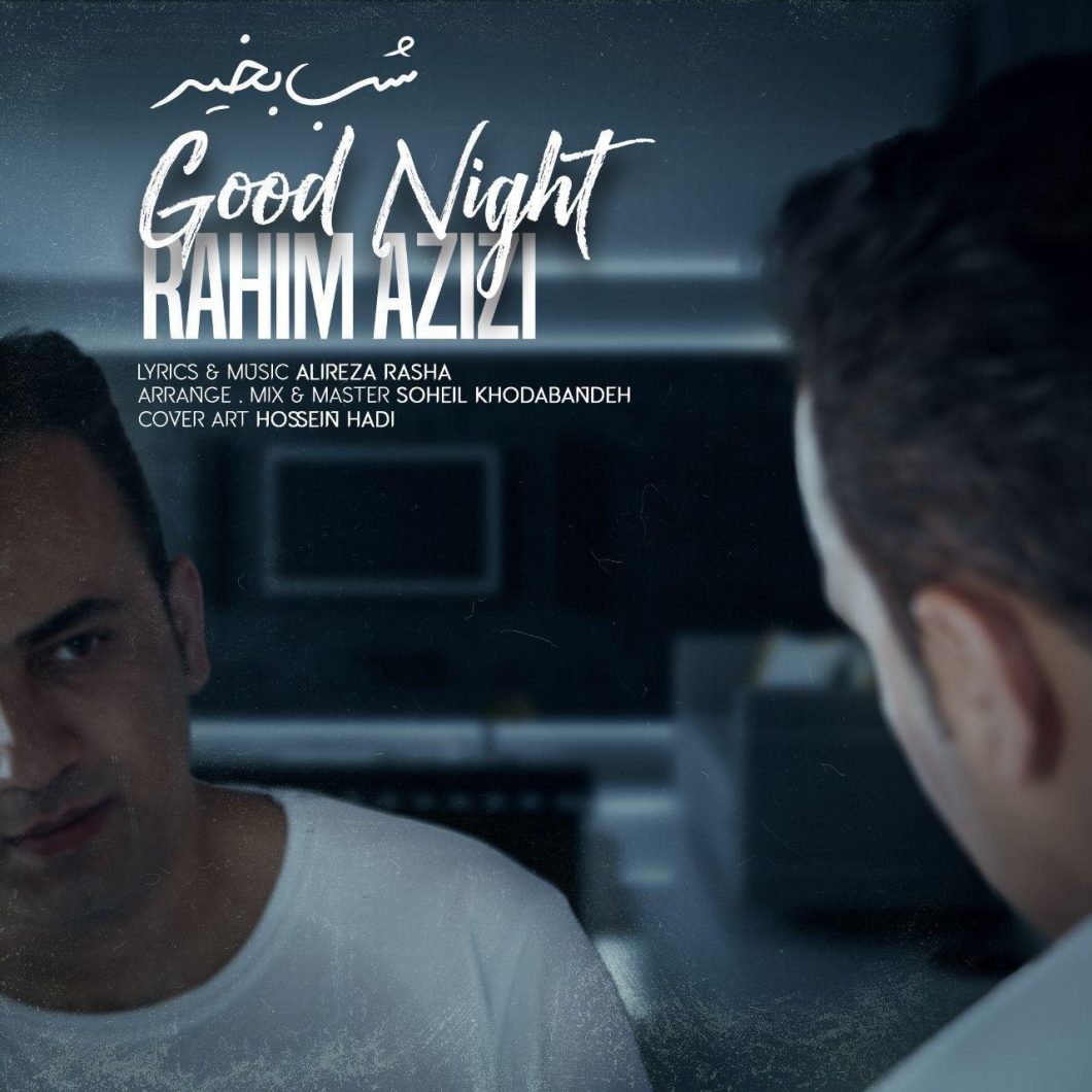 Rahim Azizi – Good Night